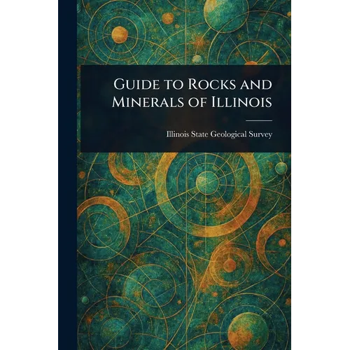 Guide to Rocks and Minerals of Illinois - Paperback