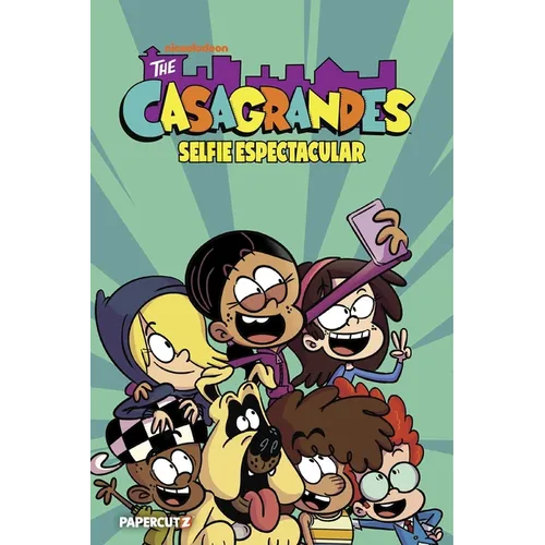 The Casagrandes Vol. 8: Selfie Espectacular - Paperback
