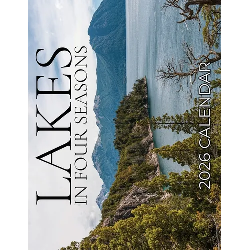 Lakes In Four Seasons 2026 Calendar - Paperback