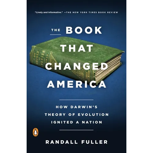 The Book That Changed America: How Darwin's Theory of Evolution Ignited a Nation - Paperback