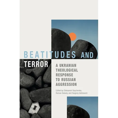 Beatitudes and Terror: A Ukrainian Theological Response to Russian Aggression - Paperback