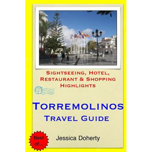 Torremolinos Travel Guide: Sightseeing, Hotel, Restaurant & Shopping Highlights - Paperback