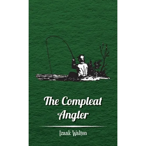 The Compleat Angler - Hardcover
