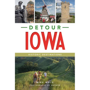 Detour Iowa: Historic Destinations - Paperback