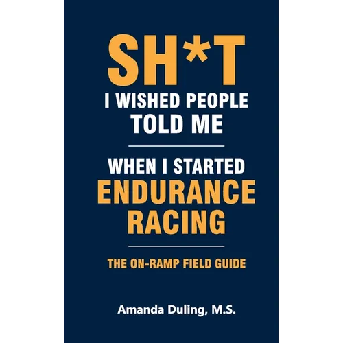 Sh*t I Wished People Told Me When I Started Endurance Racing - Paperback