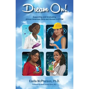Dream On! Supporting and Graduating African American Girls and Women in STEM - Paperback