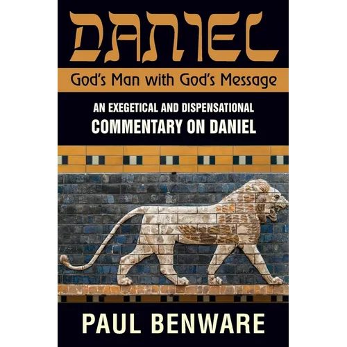 Daniel God's Man With God's Message: God's Man With God's Message - Paperback