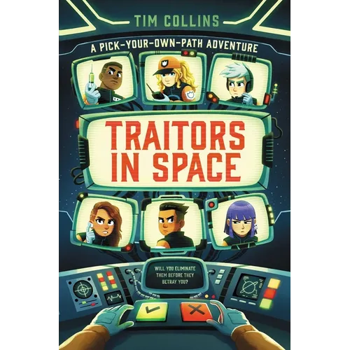 Traitors in Space: A Pick-Your-Own-Path Adventure - Hardcover