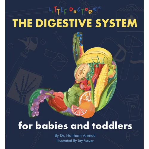 The Digestive System for Babies and Toddlers - Board Book