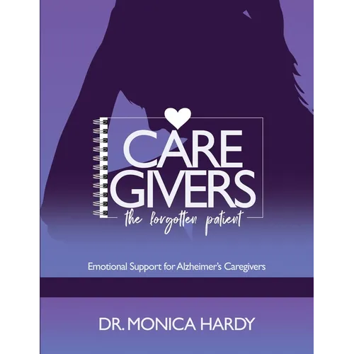 Caregiver The Forgotten Patient - Paperback