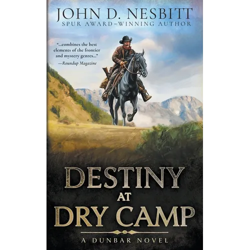 Destiny at Dry Camp: A Dunbar Western Mystery - Paperback