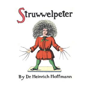 Struwwelpeter, or Pretty Stories and Funny Pictures - Paperback