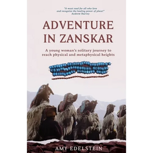 Adventure in Zanskar: A young woman's solitary journey to reach physical and metaphysical heights - Paperback