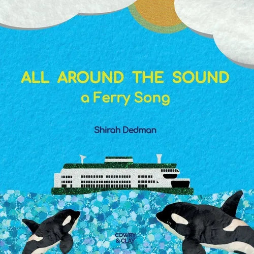 All Around the Sound: a Ferry Song - Paperback