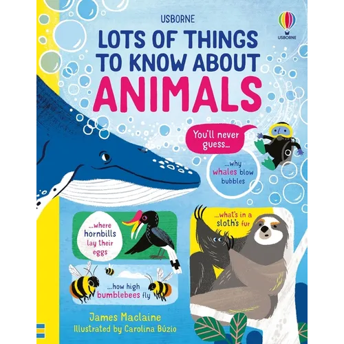 Lots of Things to Know about Animals - Hardcover