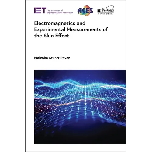 Electromagnetics and Experimental Measurements of the Skin Effect - Hardcover