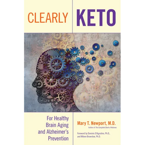 Clearly Keto: For Healthy Brain Aging and Alzheimer's Prevention - Hardcover