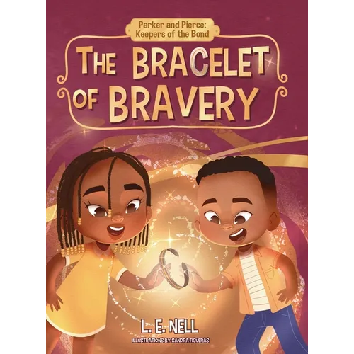 The Bracelet of Bravery - Hardcover