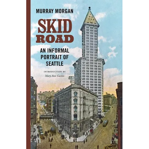 Skid Road: An Informal Portrait of Seattle - Paperback
