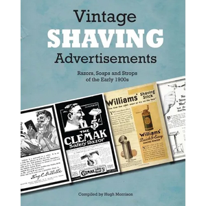 Vintage Shaving Advertisements: Razors, Soaps and Strops of the Early 1900s - Paperback