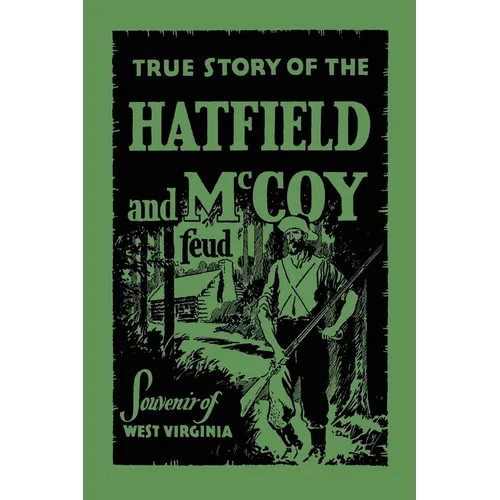 The True Story of the Hatfield and McCoy Feud - Paperback