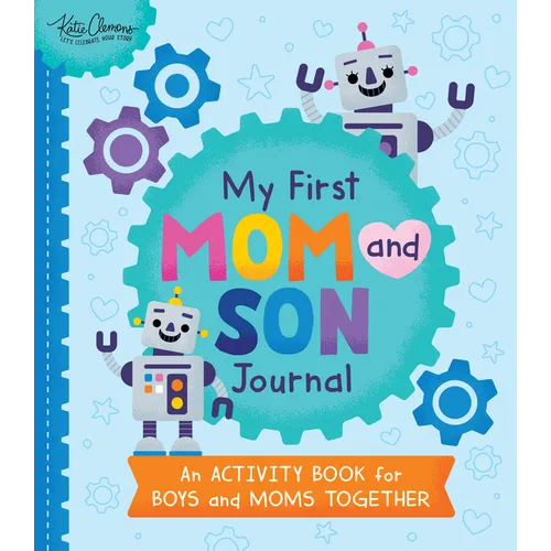 My First Mom and Son Journal: An Activity Book for Boys and Moms Together - Paperback