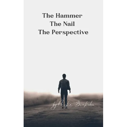 The Hammer The Nail The Perspective - Paperback