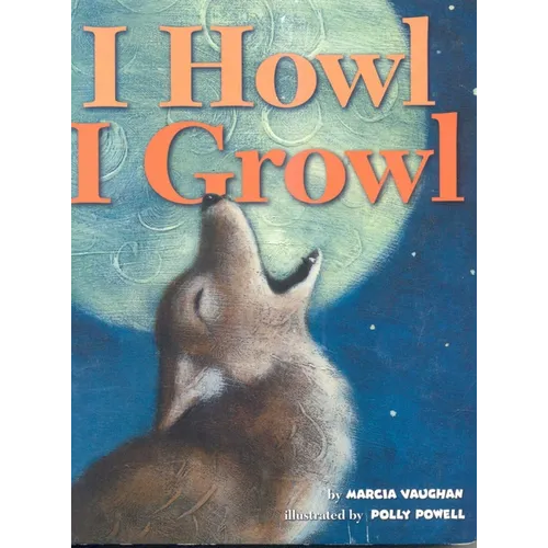 I Howl, I Growl: Southwest Animal Antics - Board Book