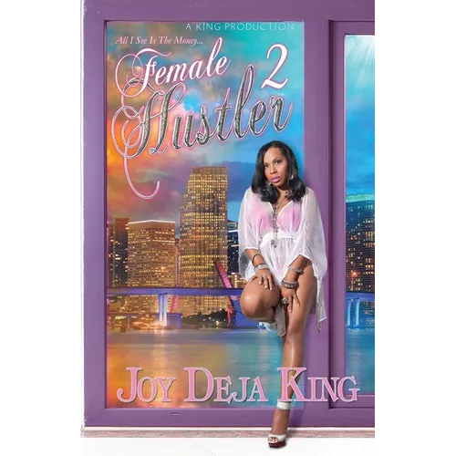 Female Hustler Part 2: All I See Is The Money - Paperback