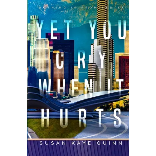 Yet You Cry When It Hurts (Nothing is Promised 4) - Paperback