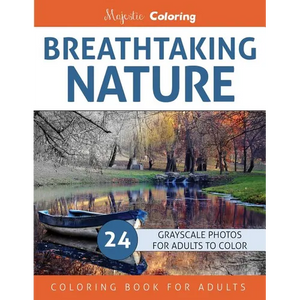 Breathtaking Nature: Grayscale Photo Coloring Book for Adults - Paperback