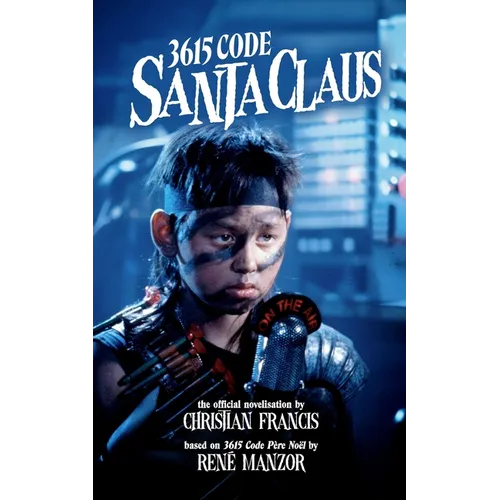 3615 Code Santa Claus: The Official Novelisation - Paperback