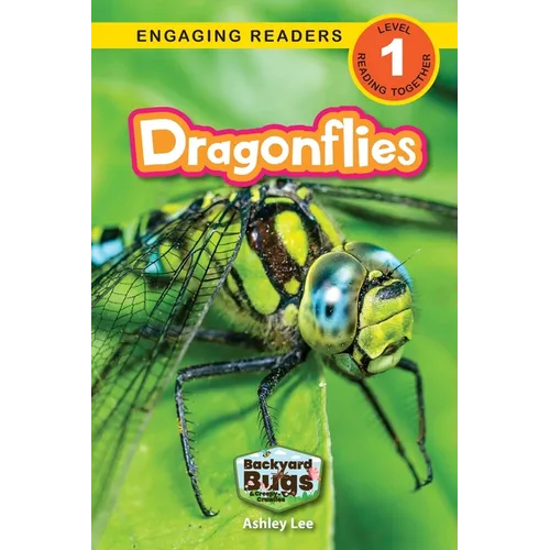 Dragonflies: Backyard Bugs and Creepy-Crawlies (Engaging Readers, Level 1) - Paperback