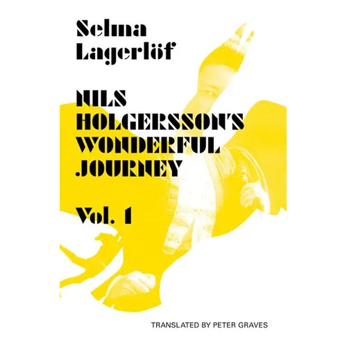 Nils Holgersson's Wonderful Journey Through Sweden, Volume 1 - Paperback