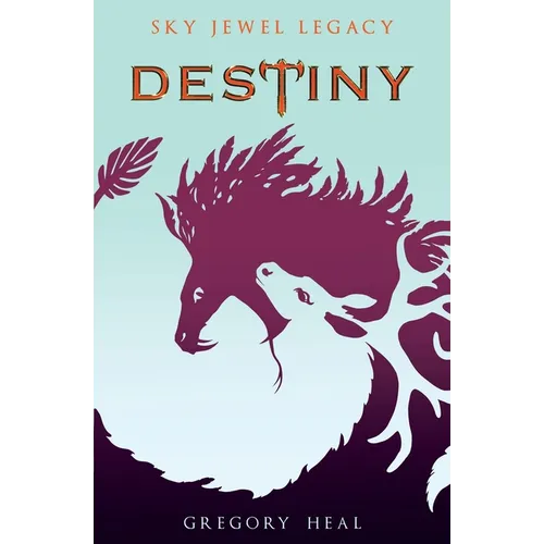 Destiny: The Sky Jewel Legacy - Paperback