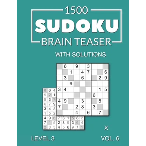 1500 Sudoku Brain Teaser X with solutions: Level 3 (medium), Volume 6 - Paperback