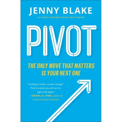 Pivot: The Only Move That Matters Is Your Next One - Paperback