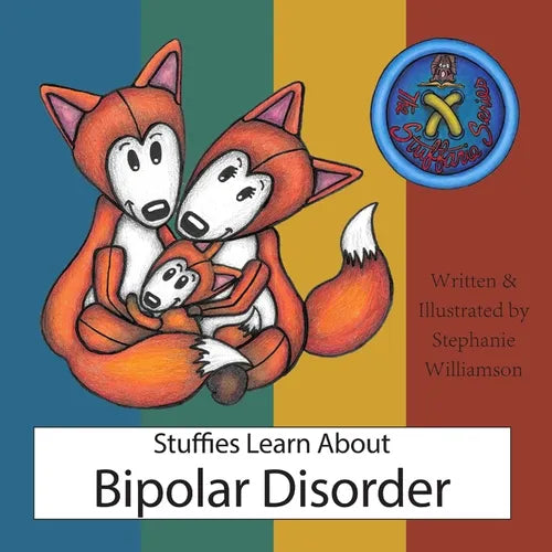 Stuffies Learn About Bipolar Disorder - Paperback