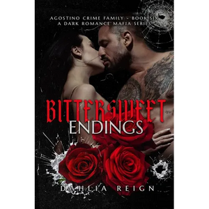 Bittersweet Endings: Agostino Crime Family Book 6 - Paperback