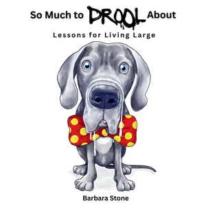 So Much to Drool About: Lessons for Living Large - Hardcover