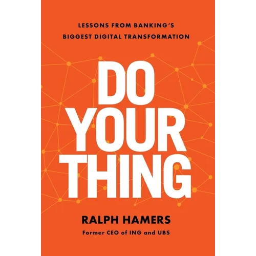 Do Your Thing: Lessons from Banking's Biggest Digital Transformation - Hardcover
