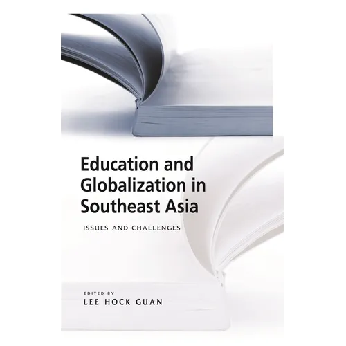 Education and Globalization in Southeast Asia: Issues and Challenges - Paperback