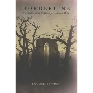 Borderline: A Traditionalist Outlook for Modern Man - Paperback