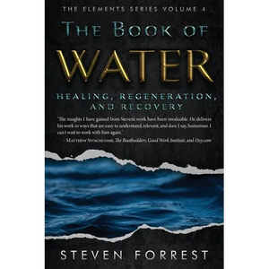 The Book of Water: Healing, Regeneration and Recovery - Paperback