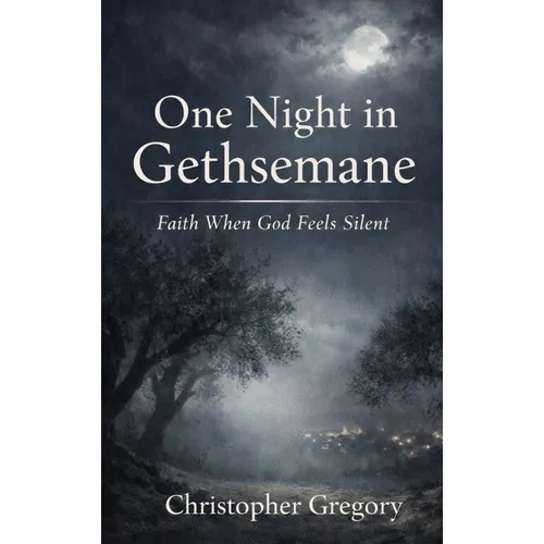 One Night In Gethsemane - Hardcover