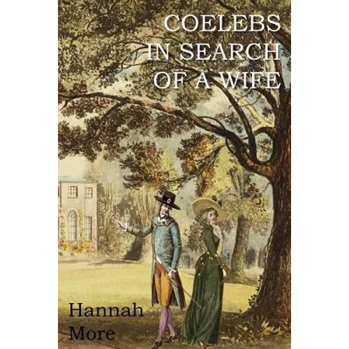 Coelebs in Search of a Wife - Paperback