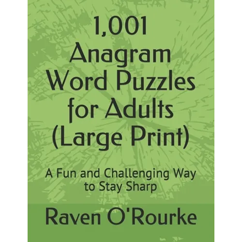 1,001 Anagram Word Puzzles for Adults (Large Print): A Fun and Challenging Way to Stay Sharp - Paperback