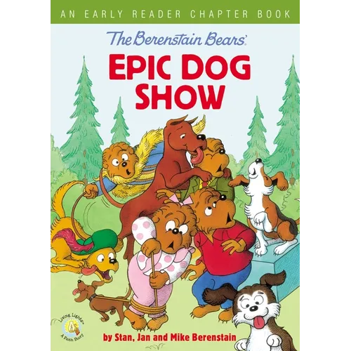 The Berenstain Bears' Epic Dog Show: An Early Reader Chapter Book - Paperback