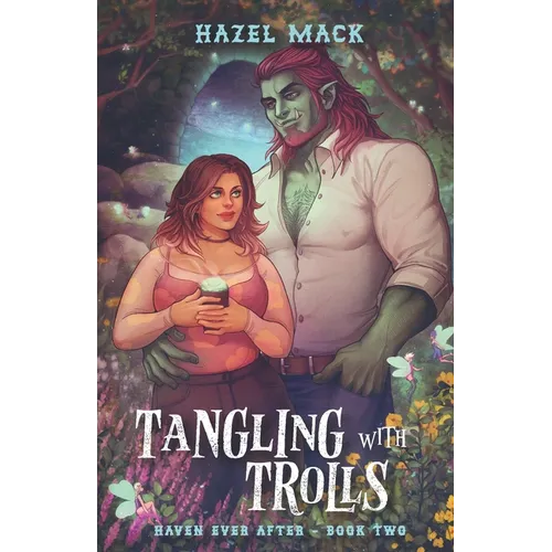 Tangling With Trolls: A Sweet Small-Town Troll Romance - Paperback