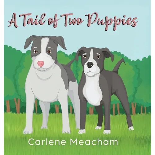 A Tail of Two Puppies - Hardcover